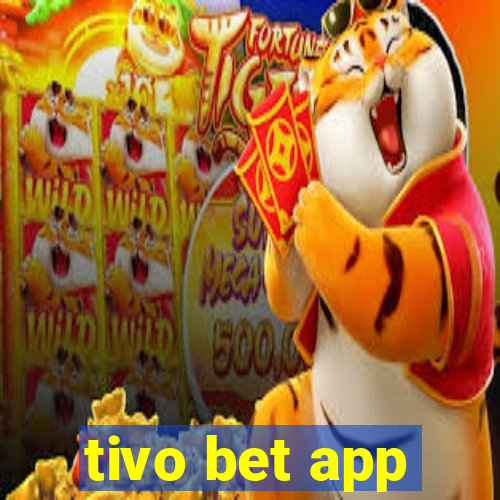 tivo bet app